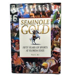 Seminole Gold Fifty Years of Sports at Florida State by Philip L Ben Hardback Bo